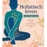 Holistisch leven voor beginners