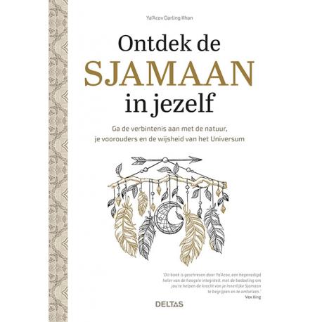 Ontdek de sjamaan in jezelf