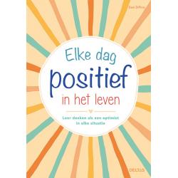 Elke dag positief in het leven