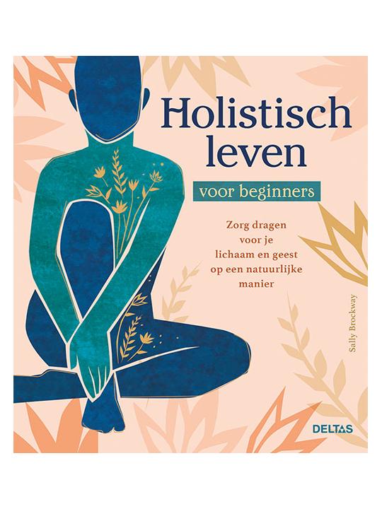 Holistisch leven voor beginners