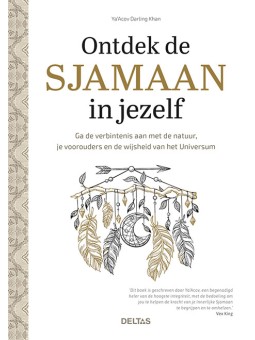 Ontdek de sjamaan in jezelf
