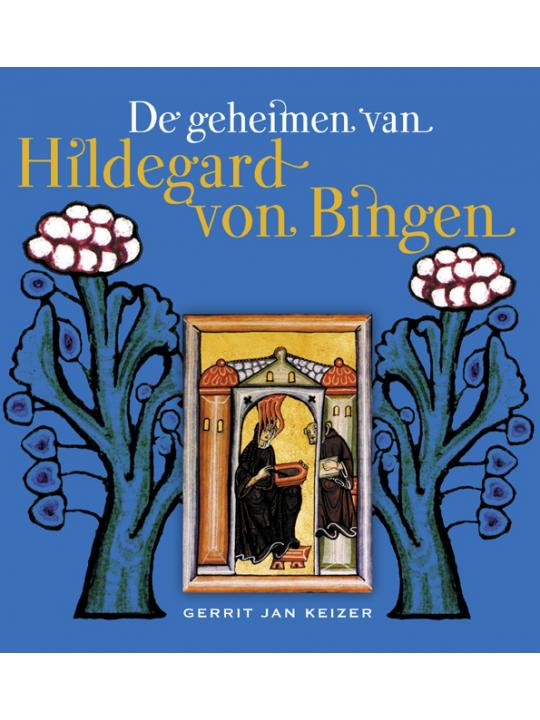 De geheimen van Hildegard von Bingen