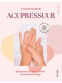Praktisch handboek acupressuur