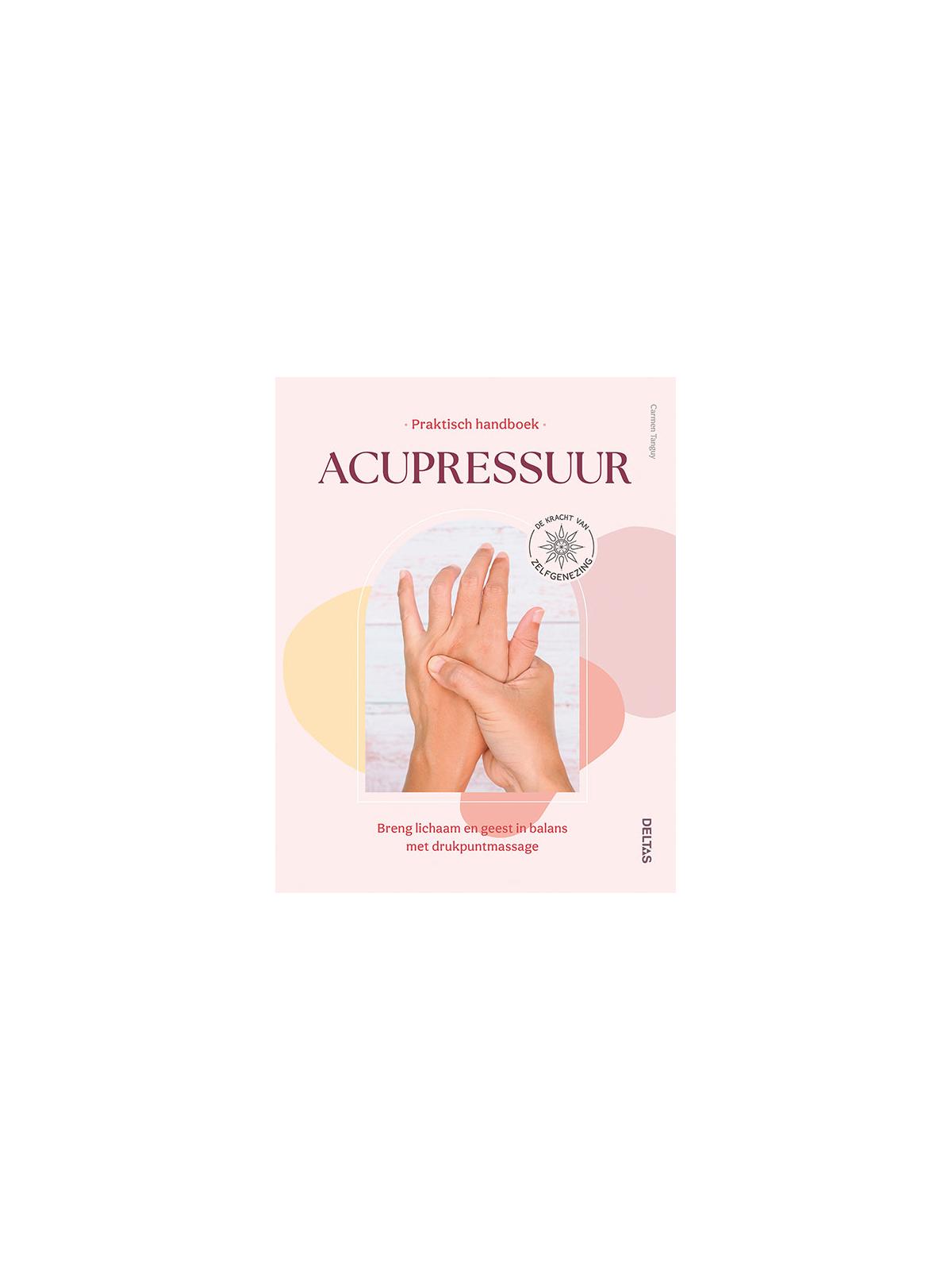 Praktisch handboek acupressuur